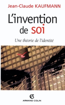 Image for L'invention De Soi: Une Theorie De L'identite