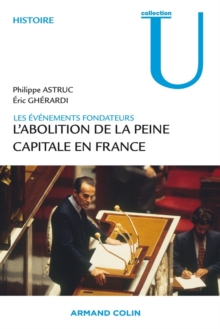 Image for 1981. L'abolition De La Peine Capitale: Les Evenements Fondateurs