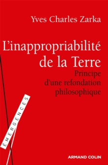 Image for L'inappropriabilite De La Terre: Principe D'une Refondation Philosophique