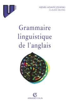 Image for Grammaire linguistique de l'anglais [electronic resource] / Henri Adamczewski, avec la collaboration de Claude Delmas.