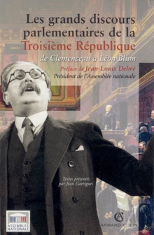Image for Les Grands Discours Parlementaires De La Troisieme Republique: De Clemenceau a Leon Blum (1914-1940)