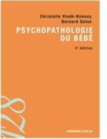 Image for Psychopathologie du bébé [electronic resource] / Christelle Viodé-Bénony, Bernard Golse ; avec la collaboration Nicolas Georgieff.