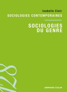 Image for Sociologie Du Genre: Sociologies Contemporaines