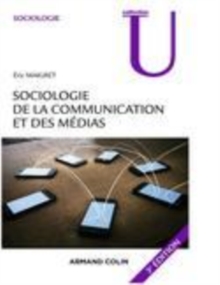 Image for Sociologie de la communication et des médias [electronic resource] / Eric Maigret.