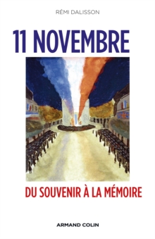 Image for 11 Novembre: Du Souvenir a La Memoire