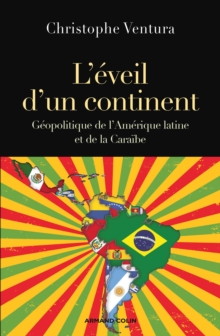 Image for L'éveil d'un continent [electronic resource] : géopolitique de l'Amérique latine et de la Caraïbe / Christophe Ventura.
