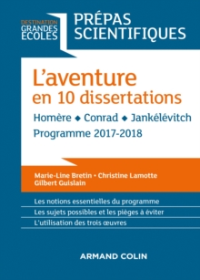 Image for L'aventure En 10 Dissertations - Prepas Scientifiques 2017-2018: Homere - Conrad - Jankelevitch