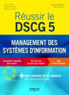 Image for Réussir le DSCG 5 : [electronic resource] : management des systèmes d'information / Virginie Bilet, Valérie Guerrin, Miguel Liottier ; collection dirigée par Xavier Durand.