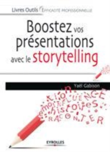 Image for Boostez Vos Presentations Avec Le Storytelling