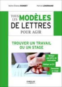 Image for Tous Les Modeles De Lettres Pour Agir - Trouver Un Travail Ou Un Stage