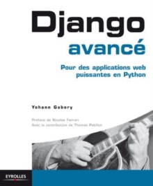 Image for Django avancé [electronic resource] :  Pour des applications web puissantes en Python. 