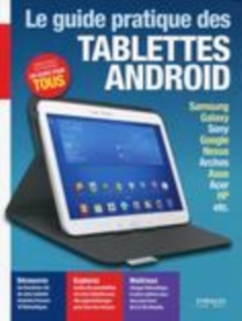 Image for Le Guide Pratique Des Tablettes Android