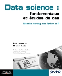 Image for Data science [electronic resource] : :fondamentaux et études de cas : machine learning avec Python et R / Eric Biernat, Michel Lutz.