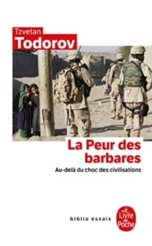 Image for La Peur DES Barbares, Au-Dela Du Choc DES Civilisations