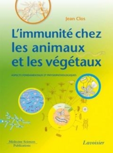 Image for L'IMMUNITE CHEZ LES ANIMAUX ET LES VEGETAUX : ASPECTS FONDAMENTAUX ET PHYSIOPATHOLOGIQUES [electronic resource]. 