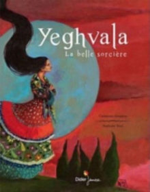 Image for Yeghvala, la belle sorciere