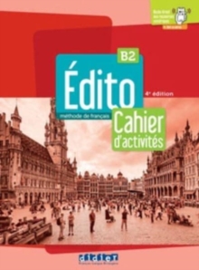 Image for Edito 2e  edition : Edito B2 Cahier d'activites 2022 + didierfle.app