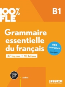 Image for 100% FLE - Grammaire essentielle du francais B1 + online audio + didierfle.app