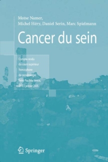 Image for Cancer Du Sein : Compte Rendu Cours Superieur Francophone De Cancerologie, Saint-Paul-De-Vence 13-15 Janvier 2005