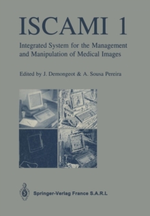 Image for ISCAMI 1 : Integrated system for the Management and Manipulation of Medical Images