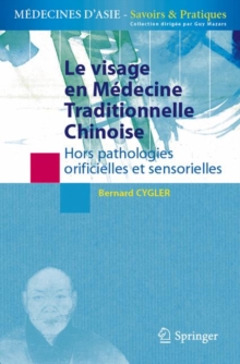 Image for Le visage en medecine traditionnelle chinoise: Hors pathologies orificielles et sensorielles