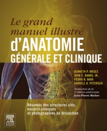 Image for Le grand manuel illustre d'anatomie generale et clinique: Resumes des structures cles, encarts cliniques et photographies de dissection