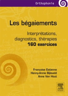 Image for Les begaiements: Interpretations, diagnostics, therapies - 160 exercices