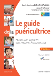 Image for Le guide de la puericultrice: Prendre soin de l'enfant de la naissance a l'adolescence