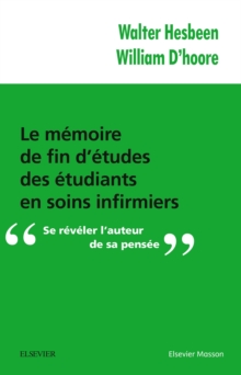 Image for Le Mémoire De Fin D'études Des Étudiants En Soins Infirmiers: Se Révéler L'auteur De Sa Pensée
