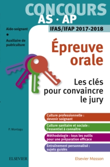 Image for Concours aide-soignant et auxiliaire de puericulture - Epreuve orale - IFAS/IFAP 2017-2018: Les cles pour convaincre le jury