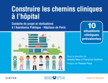 Image for Construire les chemins cliniques a l'hopital: Conduite de projet et realisations a l'Assistance Publique-Hopitaux de Paris