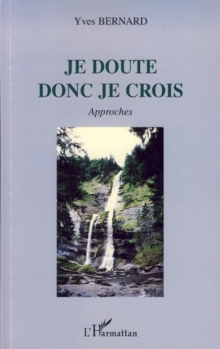 Image for Je doute donc je crois - Approches.