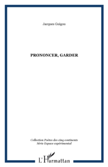 Image for Prononcer, Garder.