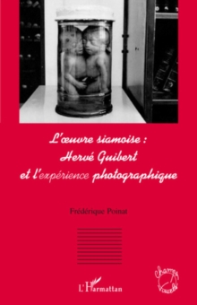 Image for L'oeuvre siamoise: Herve Guibert et l'experience photographique