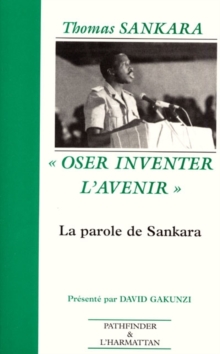 Image for Oser Inventer L'avenir: La Revolution Burkinabe, 1983-1987.