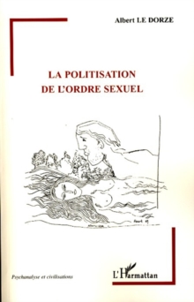 Image for Politisation de l'ordre sexuelLa.