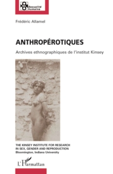 Image for Anthroperotiques - Archives Ethnographiques De L'institut Ki