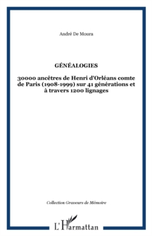 Image for Genealogies. 3000 ancetres de henri d'orleans comte de paris.