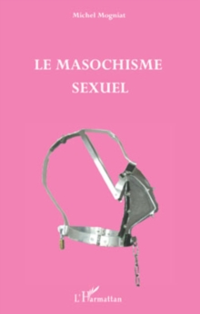 Image for Masochisme sexuel Le.