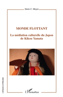 Image for Monde flottant - La mediation culturelle du Japon de Kikou Y.