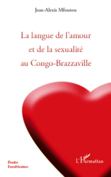 Image for La langue de l'amour et de la sexualite au congo-brazzaville.