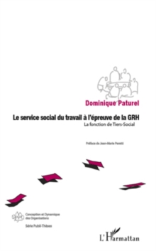 Image for Le service social du travail A l'epreuve de la grh - la fonc.