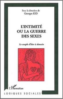 Image for Intimite ou la guerre des sexes l'.