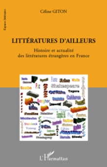 Image for Litteratures d'ailleurs: histoire et actualite des litteratures etrangeres en France