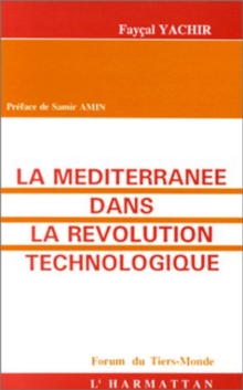Image for La Mediterranee dans la revolution technologique