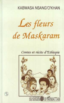 Image for Les Fleurs De Maskaram: Contes Et Recits d'Ethiopie