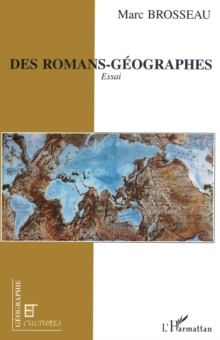 Image for Des Romans-Geographes: Essai