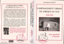 Image for L'amenagement Urbain En Afrique De Sud 1948-1995: Entre Apartheid Et Pauvrete