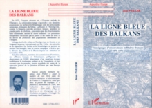 Image for La ligne bleue des Balkans: Temoignages d'observateurs militaires francais 1875-1876