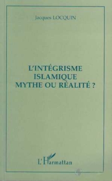Image for L'integrisme islamique mythe ou realite?